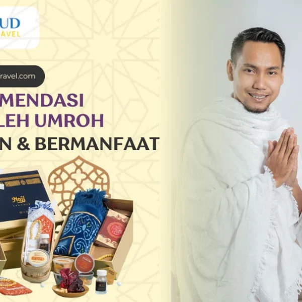 10 Rekomendasi Oleh-oleh Umroh dan Haji Kekinian